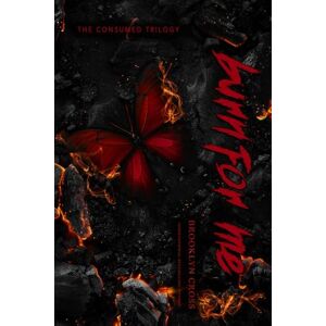 Cross Burn For Me: Special Edition Red Pages (The Consumed Trilogy) Cross Burn For Me: Special Edition Red Pages (The Consumed Trilogy)