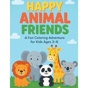 Mahendra Babu, Mrs Nirmala Happy Animal Friends: A Fun Coloring Adventure for Kids Mahendra Babu, Mrs Nirmala Happy Animal Friends: A Fun Coloring Adventure for Kids
