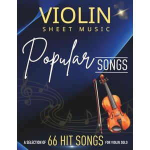 Larson, Andrew C Violin Sheet Music Popular Songs: A Selection of 66 Hit Songs For Violin Solo Larson, Andrew C Violin Sheet Music Popular Songs: A Selection of 66 Hit Songs For Violin Solo
