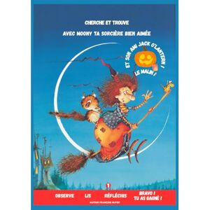 ruyer, françois CHERCHE ET TROUVE – AVEC MOONY TA SORCIÈRE BIEN AIMÉE ET SON AMI JACK O'LANTERN ! LE MALIN ! ruyer, françois CHERCHE ET TROUVE – AVEC MOONY TA SORCIÈRE BIEN AIMÉE ET SON AMI JACK O'LANTERN ! LE MALIN !