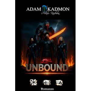Kadmon, Adam UNBOUND: Senza Ritorno (Kadmonverse) Kadmon, Adam UNBOUND: Senza Ritorno (Kadmonverse)
