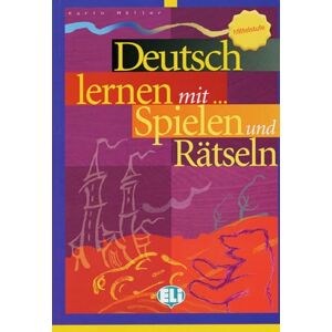 Deutsch lernen mit ... Spielen und Rätseln Mittelstufe Deutsch lernen mit ... Spielen und Rätseln Mittelstufe