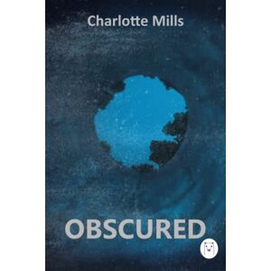 Mills, Charlotte Obscured Mills, Charlotte Obscured