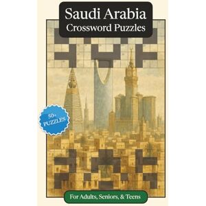 Publications, P.G. Saudi Arabia Crossword Puzzles: Crossword Puzzles with Easy to Read Print about Saudi Arabia, Culture, History and More 6x9 inches, 120 pages 50+ ... (World Countries Crossword Puzzles) Publications, P.G. Saudi Arabia Crossword Puzzles: Crossword Puzzles with Easy to Read Print about Saudi Arabia, Culture, History and More 6x9 inches, 120 pages 50+ ... (World Countries Crossword Puzzles)