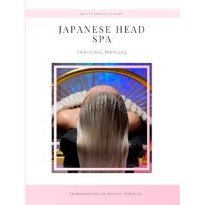 Allen, Kendra Japanese Head Spa Training Manual Allen, Kendra Japanese Head Spa Training Manual