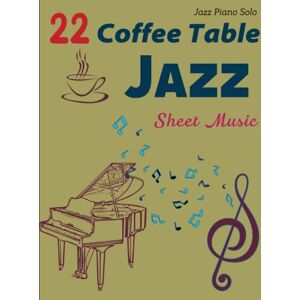 C Cleveland, Thomas 22 Coffee Table Jazz Sheet Music: Collection Songs For Jazz Piano Solo C Cleveland, Thomas 22 Coffee Table Jazz Sheet Music: Collection Songs For Jazz Piano Solo
