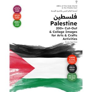 Press, Mosaic Tree Palestine: 200+ Cut-Out & Collage Images for Arts & Crafts Activities (For Kids & Artists) (ABCs of Palestine & The Palestinian Culture & People): 2 Press, Mosaic Tree Palestine: 200+ Cut-Out & Collage Images for Arts & Crafts Activities (For Kids & Artists) (ABCs of Palestine & The Palestinian Culture & People): 2