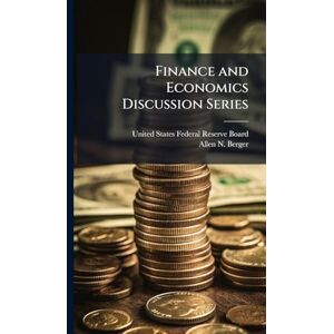 Berger, Allen N Finance and Economics Discussion Series Berger, Allen N Finance and Economics Discussion Series