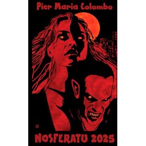 Colombo, Pier Maria Nosferatu 2025 Colombo, Pier Maria Nosferatu 2025