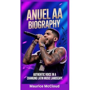 McCloud, Maurice ANUEL AA BIOGRAPHY: Authentic Voice in a Changing Latin Music Landscape McCloud, Maurice ANUEL AA BIOGRAPHY: Authentic Voice in a Changing Latin Music Landscape