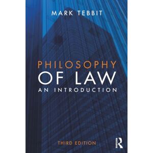 Tebbit, Mark Philosophy of Law: An Introduction Tebbit, Mark Philosophy of Law: An Introduction