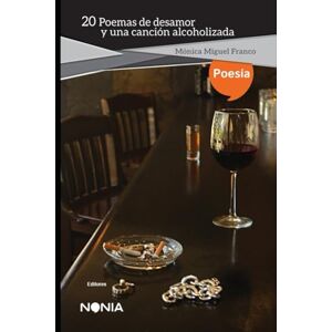FRANCO, MONICA MIGUEL 20 Poemas de desamor y una canción alcoholizada FRANCO, MONICA MIGUEL 20 Poemas de desamor y una canción alcoholizada