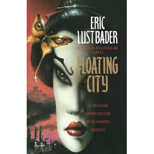 Lustbader, Eric Floating City Lustbader, Eric Floating City