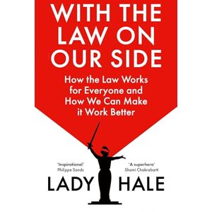 Hale, Lady With the Law on Our Side: How the law works for everyone and how we can make it work better Hale, Lady With the Law on Our Side: How the law works for everyone and how we can make it work better