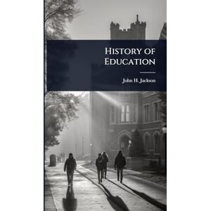 Jackson History of Education Jackson History of Education