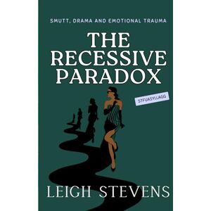 Stevens, Leigh The Recessive Paradox (Who is The Baby Daddy?) Stevens, Leigh The Recessive Paradox (Who is The Baby Daddy?)