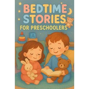 J Sylric, Jarrowden Bedtime Stories for Preschoolers: Enjoy Bedtime Stories for Preschoolers Full of Fun, Love & Gentle Adventures! (Perfect for Little Learners & Families) J Sylric, Jarrowden Bedtime Stories for Preschoolers: Enjoy Bedtime Stories for Preschoolers Full of Fun, Love & Gentle Adventures! (Perfect for Little Learners & Families)