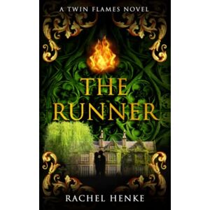 Henke, Rachel The Runner: A Time Travel Romance (Twin Flames Book 3) Henke, Rachel The Runner: A Time Travel Romance (Twin Flames Book 3)