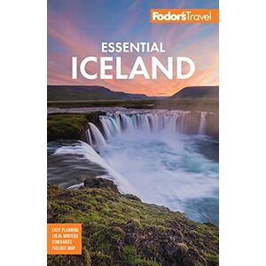 Fodor’s Travel Guides Fodor's Essential Iceland (Full-color Travel Guide) Fodor’s Travel Guides Fodor's Essential Iceland (Full-color Travel Guide)