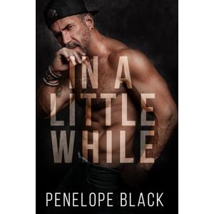Black, Penelope In A Little While: Alternate Cover Edition Black, Penelope In A Little While: Alternate Cover Edition