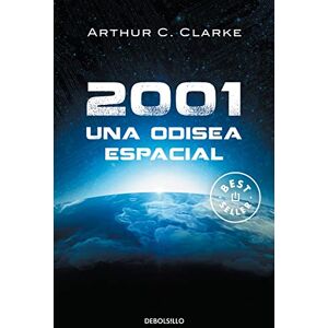 Clarke, Arthur C 2001: Una odisea espacial (Best Seller) Clarke, Arthur C 2001: Una odisea espacial (Best Seller)