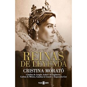Morató, Cristina Reinas de Leyenda / Legendary Queens: Catalina de Aragón, Isabel I de Inglaterra, Carlota de México, Catalina la Grande y la emperatriz Cixí (Obras diversas) Morató, Cristina Reinas de Leyenda / Legendary Queens: Catalina de Aragón, Isabel I de Inglaterra, Carlota de México, Catalina la Grande y la emperatriz Cixí (Obras diversas)