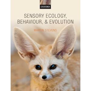 Stevens, Martin Sensory Ecology, Behaviour, and Evolution Stevens, Martin Sensory Ecology, Behaviour, and Evolution