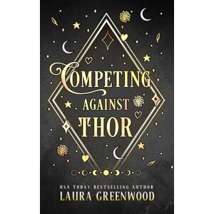 Greenwood, Laura Competing Against Thor (Jinx Paranormal Dating Agency) Greenwood, Laura Competing Against Thor (Jinx Paranormal Dating Agency)