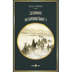 Verne, Jules Les enfants du capitaine Grant Tome 1: Edition illustrée par 179 gravures Verne, Jules Les enfants du capitaine Grant Tome 1: Edition illustrée par 179 gravures
