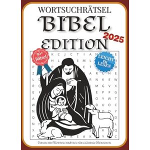 Rätselberg, Maxim Wortsuchrätsel Bibel Edition 2025 Buch: Leicht zu lesendes Wortsuchrätselbuch zur Bibel, für gläubige Christen, treue Kirchengänger und mehr 50+ ... Geschenk für Rätselfans und Bibel Liebhaber Rätselberg, Maxim Wortsuchrätsel Bibel Edition 2025 Buch: Leicht zu lesendes Wortsuchrätselbuch zur Bibel, für gläubige Christen, treue Kirchengänger und mehr 50+ ... Geschenk für Rätselfans und Bibel Liebhaber