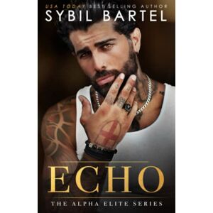 Bartel, Sybil Echo (The Alpha Elite Series) Bartel, Sybil Echo (The Alpha Elite Series)