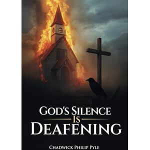 Pyle God's Silence Is Deafening Pyle God's Silence Is Deafening