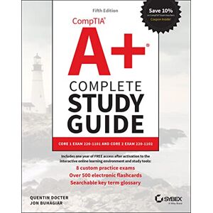Docter, Quentin CompTIA A+ Complete Study Guide: Core 1 Exam 220-1101 and Core 2 Exam 220-1102 (Sybex Study Guide) Docter, Quentin CompTIA A+ Complete Study Guide: Core 1 Exam 220-1101 and Core 2 Exam 220-1102 (Sybex Study Guide)
