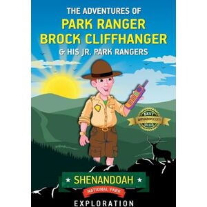 Villareal, Mark The Adventures of Park Ranger Brock Cliffhanger & His Jr. Park Rangers: Shenandoah National Park Exploration: 6 Villareal, Mark The Adventures of Park Ranger Brock Cliffhanger & His Jr. Park Rangers: Shenandoah National Park Exploration: 6