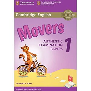 TBD Cambridge English Movers 1 for Revised Exam from 2018 Student's Book: Authentic Examination Papers (Cambridge Young Learners English Tests) TBD Cambridge English Movers 1 for Revised Exam from 2018 Student's Book: Authentic Examination Papers (Cambridge Young Learners English Tests)