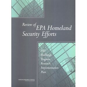 National Academy of Sciences Review of EPA Homeland Security Efforts: Safe Buildings Program Research Implementation Plan National Academy of Sciences Review of EPA Homeland Security Efforts: Safe Buildings Program Research Implementation Plan