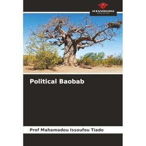Tiado, Prof Mahamadou Issoufou Political Baobab Tiado, Prof Mahamadou Issoufou Political Baobab