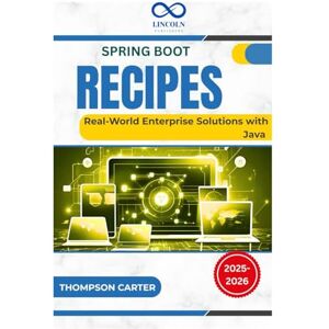 CARTER, THOMPSON Spring Boot Recipes: Real-World Enterprise Solutions with Java CARTER, THOMPSON Spring Boot Recipes: Real-World Enterprise Solutions with Java