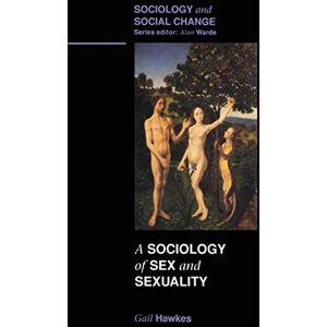 Hawkes, Gail Sociology Of Sex And Sexuality (English, Language, and Education Series) Hawkes, Gail Sociology Of Sex And Sexuality (English, Language, and Education Series)