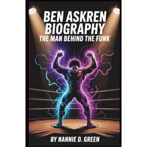 D. Green, Nannie BEN ASKREN BIOGRAPHY: The Man Behind The Funk D. Green, Nannie BEN ASKREN BIOGRAPHY: The Man Behind The Funk
