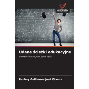 Guilherme José Vicente, Raniery Udane ścieżki edukacyjne: Odwrotna strona porzucania nauki Guilherme José Vicente, Raniery Udane ścieżki edukacyjne: Odwrotna strona porzucania nauki