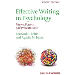 Beins, Bernard C. Effective Writing in Psychology: Papers, Posters, and Presentations Beins, Bernard C. Effective Writing in Psychology: Papers, Posters, and Presentations