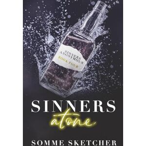 Sketcher, Somme Sinners Atone (Sinners Anonymous) Sketcher, Somme Sinners Atone (Sinners Anonymous)