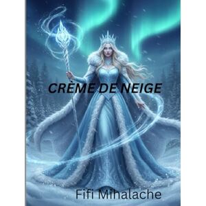 Fifi And The Flowertots CRÈME DE NEIGE: Pour les enfants de 4 à 8 ans Fifi And The Flowertots CRÈME DE NEIGE: Pour les enfants de 4 à 8 ans