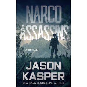Kasper, Jason Narco Assassins: A David Rivers Thriller: 4 (Shadow Strike) Kasper, Jason Narco Assassins: A David Rivers Thriller: 4 (Shadow Strike)