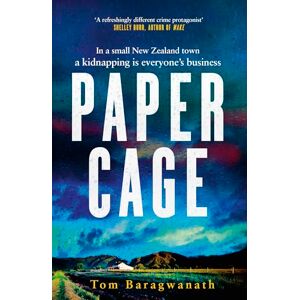 Baragwanath, Tom Paper Cage: The award-winning New Zealand small-town mystery (The Lorraine Henry Thrillers) Baragwanath, Tom Paper Cage: The award-winning New Zealand small-town mystery (The Lorraine Henry Thrillers)