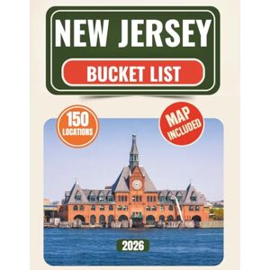 Fieldrek, Jonas New Jersey Bucket List: Discover 150 Iconic Experiences, Hidden Gems, and Road Trip Adventures with quality photos across the Garden State — includes an interactive checklist and map. Fieldrek, Jonas New Jersey Bucket List: Discover 150 Iconic Experiences, Hidden Gems, and Road Trip Adventures with quality photos across the Garden State — includes an interactive checklist and map.