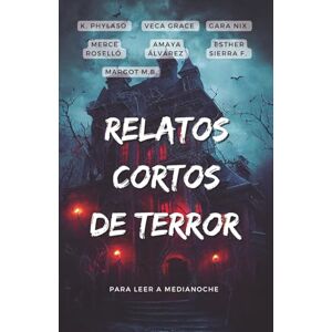 Grace, Veca Relatos cortos de terror 1: Para leer a medianoche Grace, Veca Relatos cortos de terror 1: Para leer a medianoche