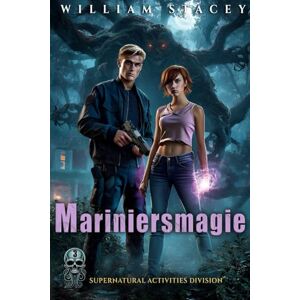Stacey, William Mariniersmagie (de Supernatural Activities Division-serie) Stacey, William Mariniersmagie (de Supernatural Activities Division-serie)