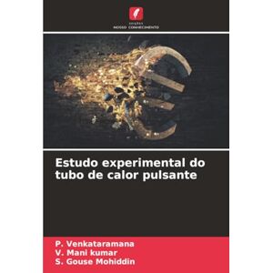 Venkataramana, P. Estudo experimental do tubo de calor pulsante Venkataramana, P. Estudo experimental do tubo de calor pulsante